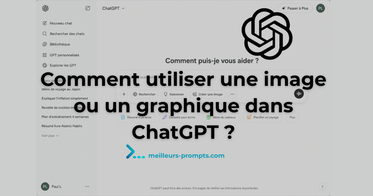 Comment utiliser une image ou un graphique dans ChatGPT ? IA générative - intelligence artificielle - Meilleurs Prompts